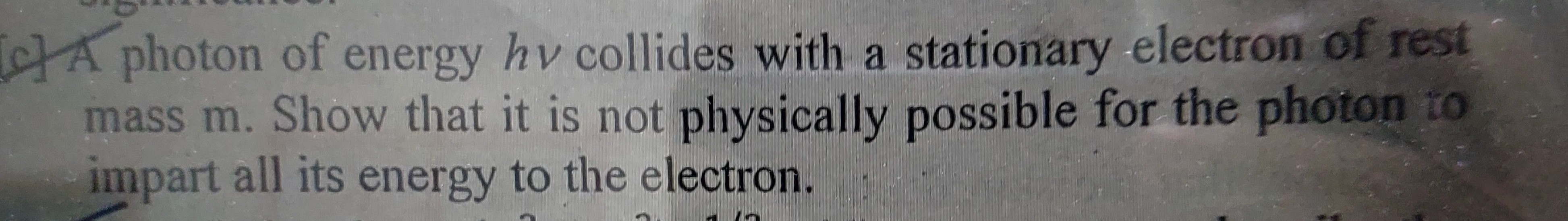 SOLVED: photon of energy h v collides with a stationary electron of ...
