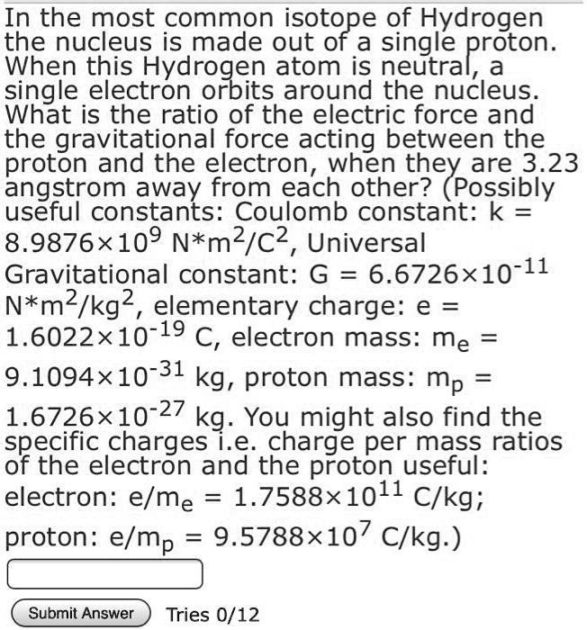 SOLVED In the most common isotope of Hydrogen the nucleus is made out