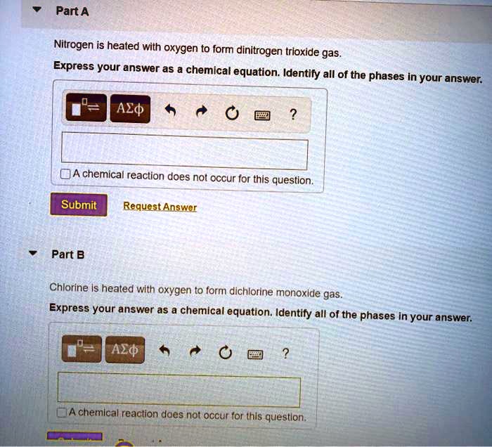 SOLVED Part A Nitrogen is heated with oxygen to form dinitrogen