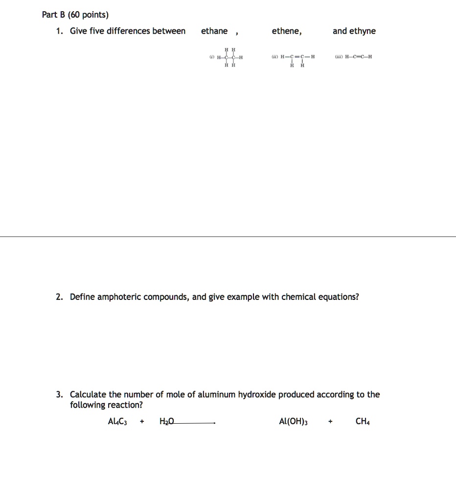 SOLVED Part B (60 points) Give five differences between ethane, ethene