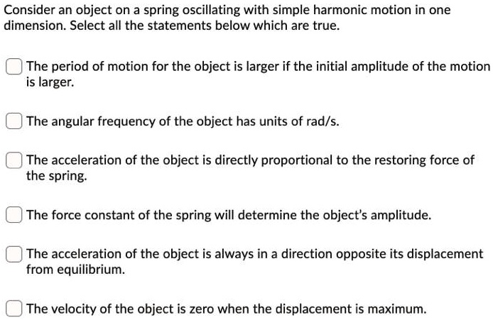 SOLVED: physics help please. Consider an object on a spring oscillating ...