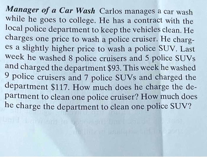 SOLVED: Manager of a Car Wash Carlos manages a car wash for the local