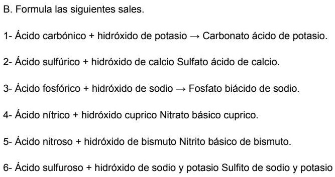 SOLVED: Porfa necesito ayuda B. Formula las siguientes sales 1- Ácido