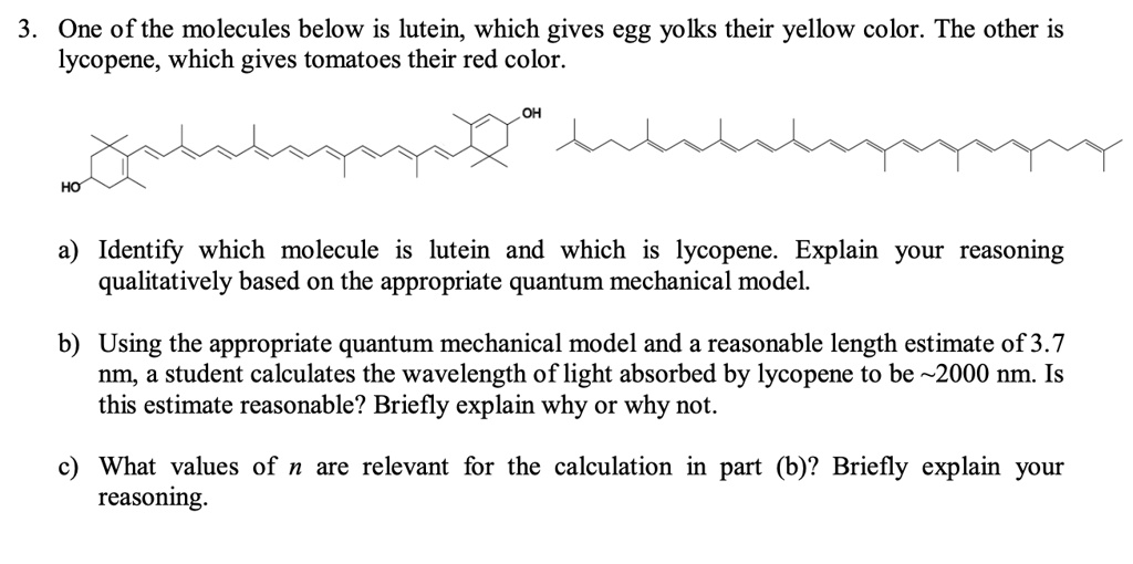 SOLVED3_ One of the molecules below is lutein, which gives egg yolks