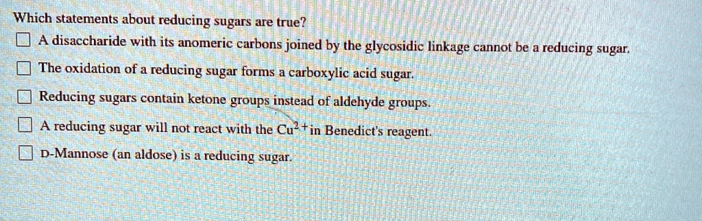 Which Statements About Reducing Sugars Are True which statements about reducing sugars are true a disaccharide with its