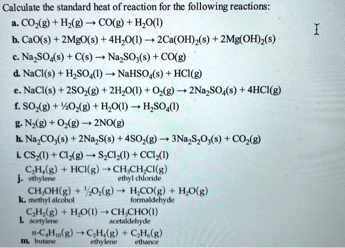 SOLVED Calculate the standard heat of reaction for the following