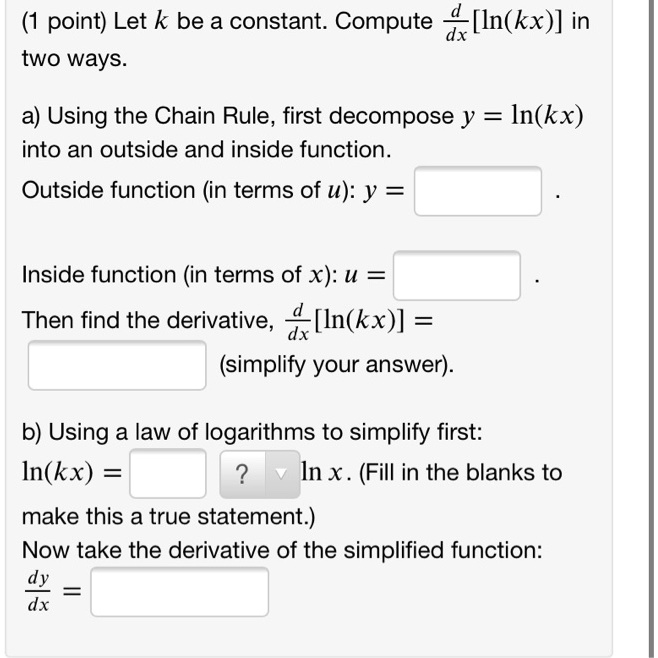 point let k be a constant compute inkx in dx two ways a using the chain ...