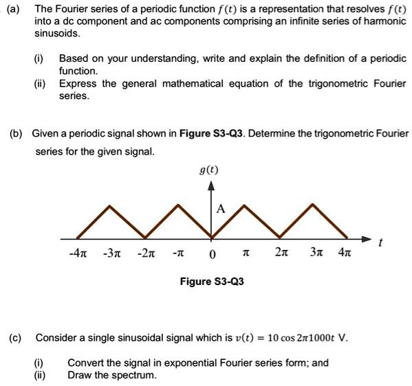 SOLVED The Fourier Series Of A Periodic Function F t Is A 