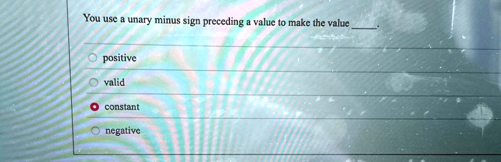 you use a unary minus sign preceding a value to make the value  positive valid constant negative 79925