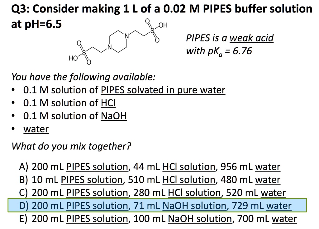 SOLVED Q3 Consider making 1 L of a 0.02 M PIPES buffer solution at pH