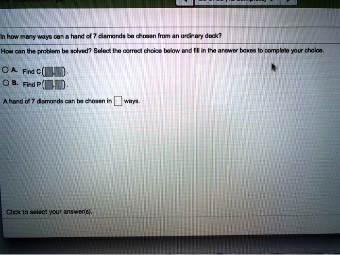 SOLVED In how many ways can hand of 7 diamonds bo choson from an