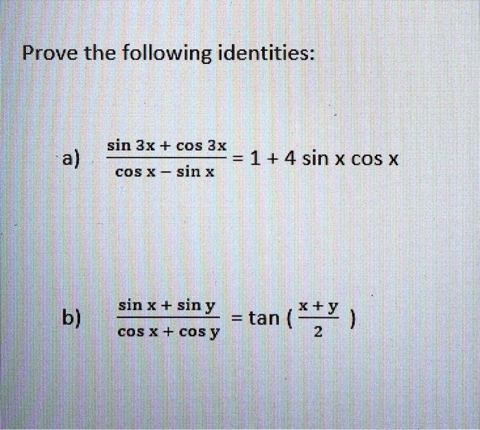 Prove the following identities sin 3x cos 3 a 1 4 sinx cos x...