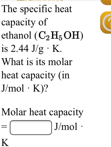 what-is-the-heat-capacity-of-ethanol-what-is-the-heat-of