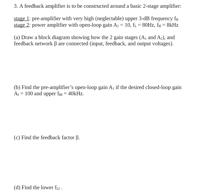 SOLVED A feedback amplifier is to be constructed around a basic 2