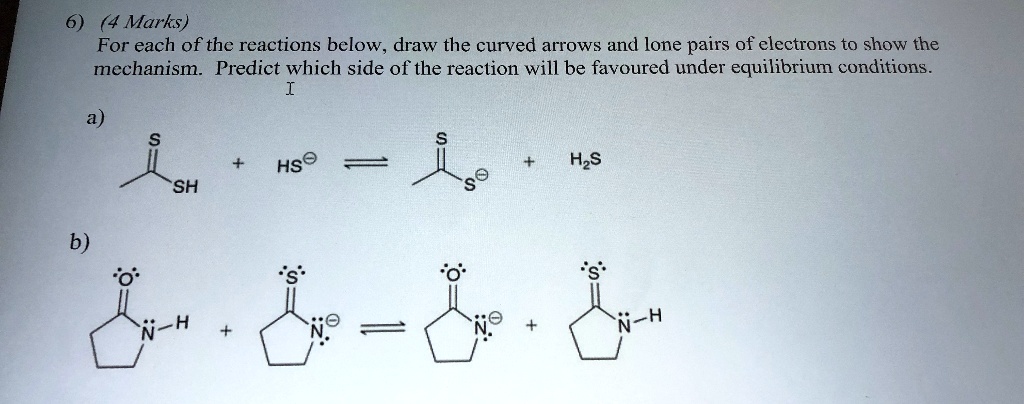 SOLVED:Marks) For each of the reactions below, draw the curved arrows ...