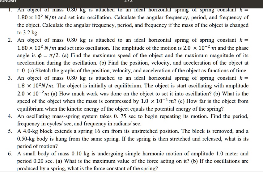 SOLVED: An object with a mass of 0.80 kg is attached to an ideal ...