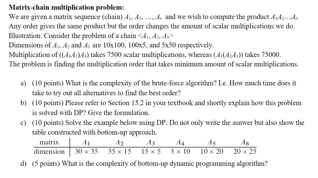 matrix chain multiplication problem we are given a matrix sequence ...