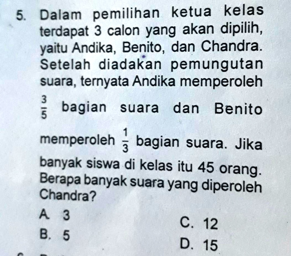 SOLVED: 5. Dalam Pemilihan Ketua Kelasterdapat 3 Calon Yang Akan ...