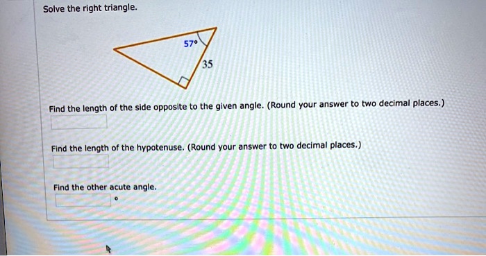 Solve The Right Triangle Find The Length Of The Slde Opposite To The Given Angle Round Your 3896