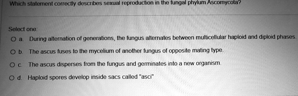 SOLVED: Which statement correctly describes sexual reproduction in the ...