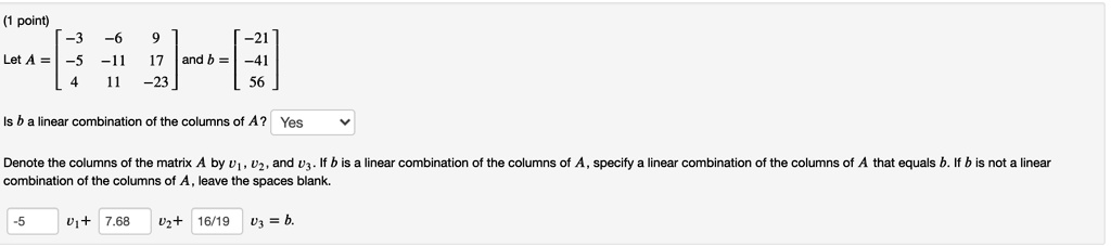 SOLVED:(1 Point) ~21 Let A ~ And B ~23 Is B A Linear Combination Of The ...