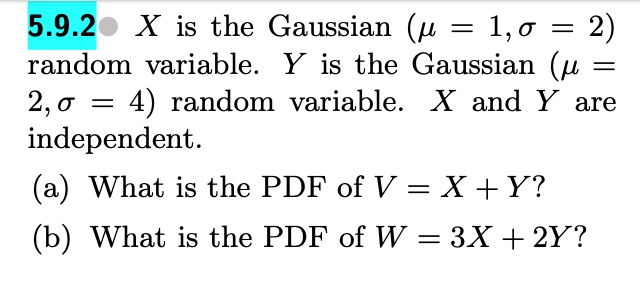 Solved 5 9 20 X Is The Gaussian 1 O 2 Random Variable Y Is The Gaussian 2 O 4