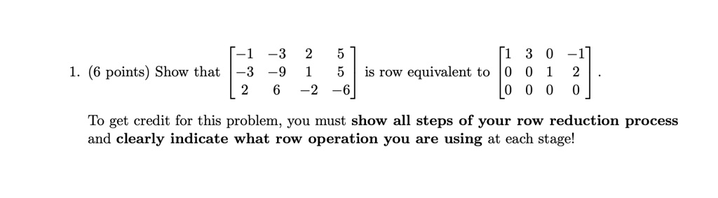 SOLVED: -1 3 (6 points) Show that 73 9 is rOW equivalent to 2 -6 1 To ...