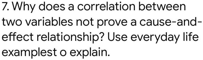 7 why does a correlation between two variables not prove a cause and ...