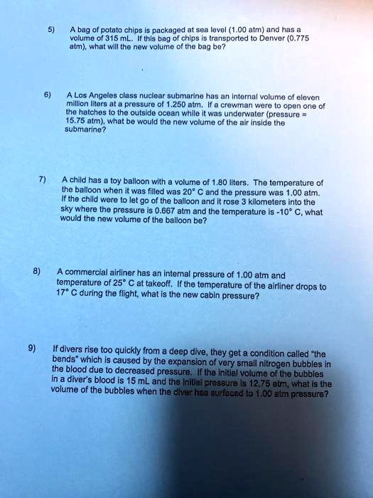 SOLVED Bag of potato chips packaged at sea level (1.00 atm) and a volume of 315 mL. When the