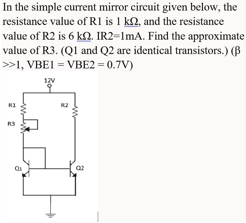 SOLVED In the simple current mirror circuit given below, the