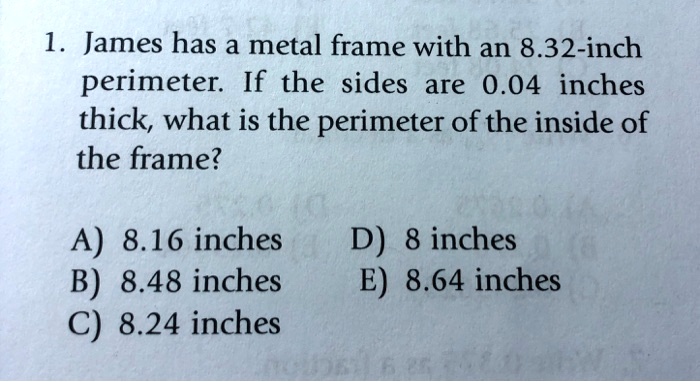 1 james has a metal frame with an 832 inch perimeter if the sides are ...