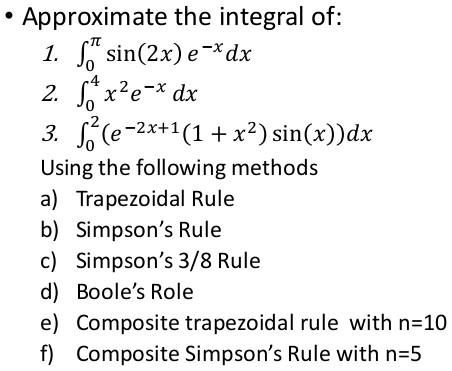 SOLVED: Approximate The Integral Of: 1. âˆ« Sin(2x) E^(-x) Dx 2. âˆ« X ...