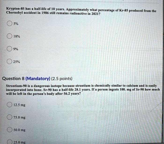 SOLVED Krypton85 has = balflife of 1 vears ^pproximately what