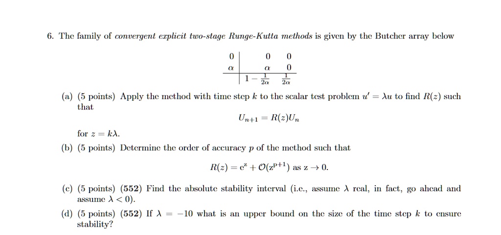 6. The family of convergent explicit two-stage Runge-Kutta methods is ...