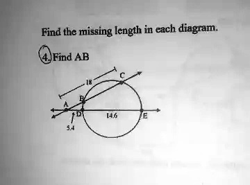 Find the missing length in each diagram.
Find AB
C
18
B
A
D
14.6
E
5.4