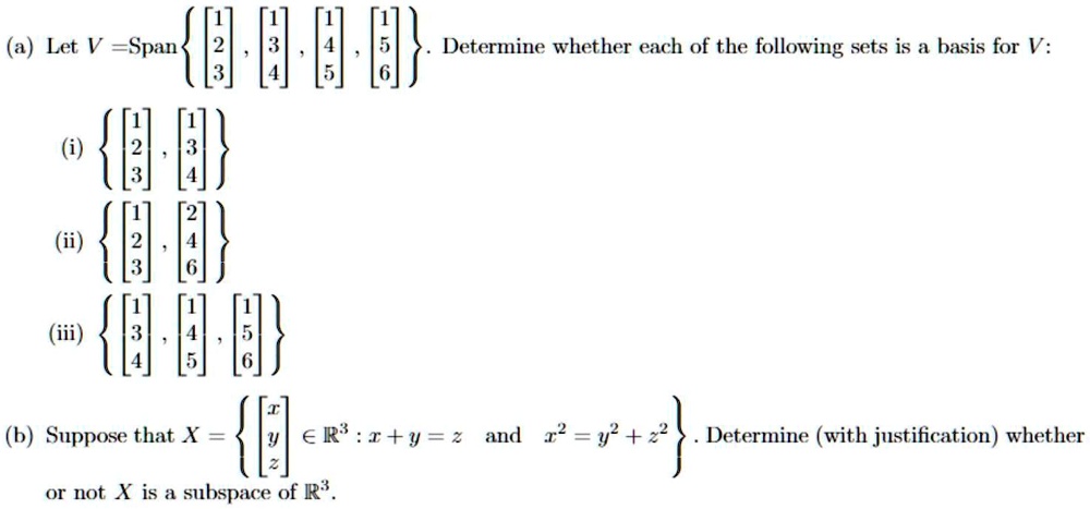 SOLVED: Let V = Span v1, v2, v3. Determine whether each of the ...