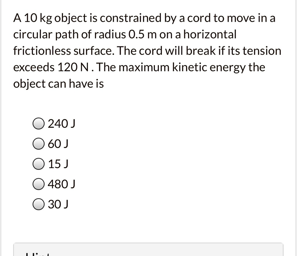 solved-a-10-kg-object-is-constrained-by-a-cord-to-move-in-a-circular