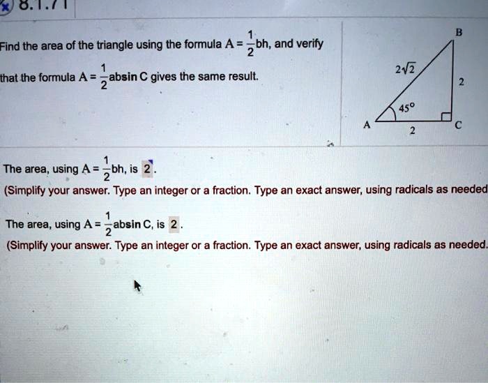 SOLVED: V 6. Find the area of the triangle using the formula A = bh ...