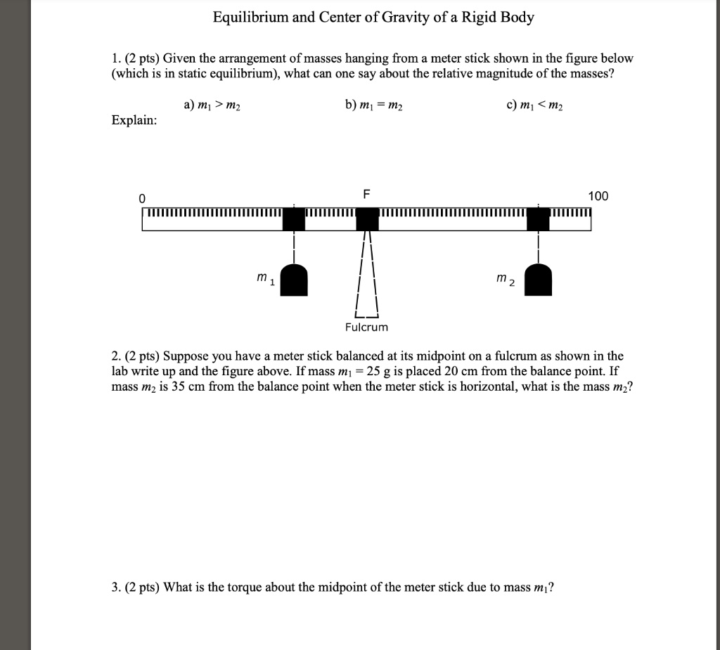 SOLVED: Equilibrium and Center of Gravity of a Rigid Body 1. (2 pts ...