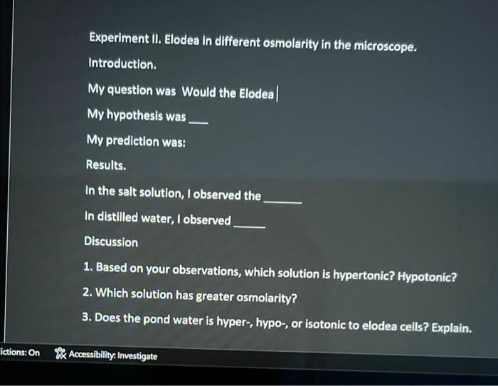 we used distilled water salt water and pond water experiment ilelodea
