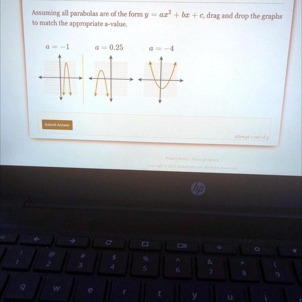 Solved 50 Points Assuming All Parabolas Are Of The Form Y Ax 2 Bx C Drag And Drop The Graphs To Match The Appropriate A Value Assuming All Parabolas Are Of The