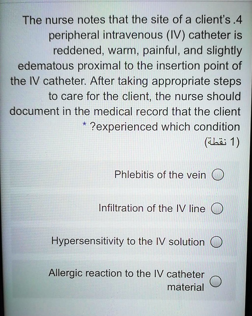 SOLVED The nurse notes that the site of a client's peripheral
