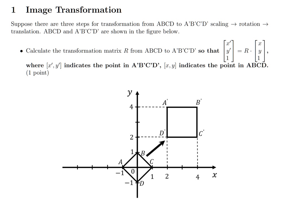 SOLVED: 1 Image Transformation Suppose There Are Three Steps For ...