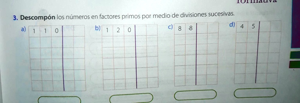 SOLVED: descompon los números en factores primos por medio de ...