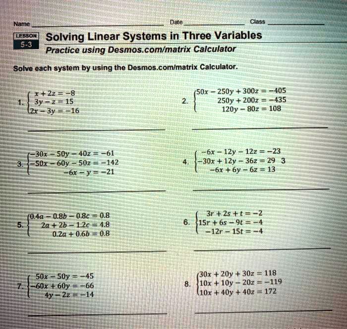 Solved Name Dule Class Lessom Solving Linear Systems In Three Variables 5 3 Practice Using Desmos Comlmatrix Calculator Solve Each System By Using The Desmos Comlmatrlx Calculator X 22 8 3y 2 15 2