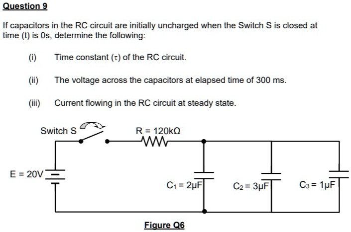 SOLVED: Question 9 If capacitors in the RC circuit are initially ...