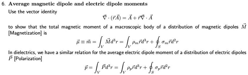 6. Average magnetic dipole and electric dipole moments Use the vector ...