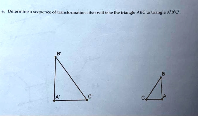 SOLVED: Determine sequence of transformations that will take the ...