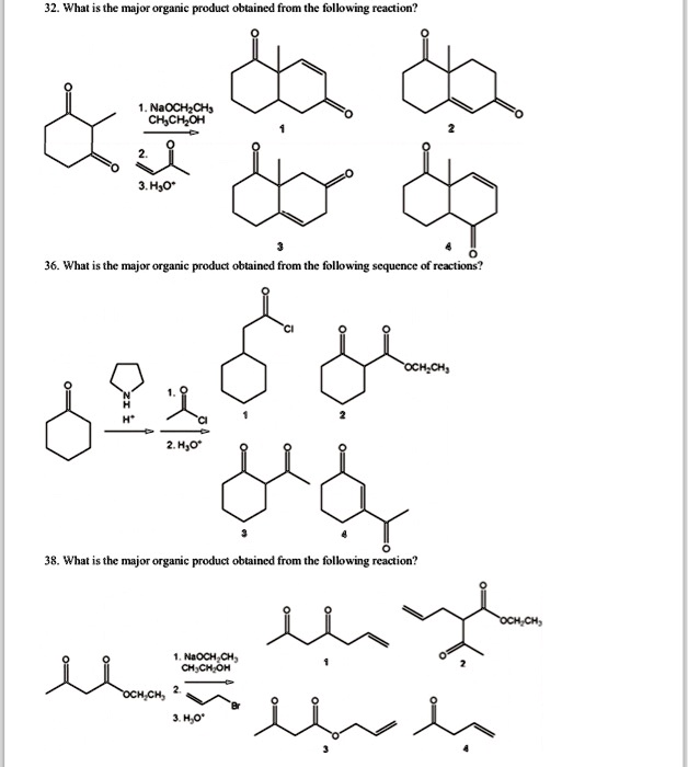 SOLVED: 32. What is the major organic product obtained from the ...