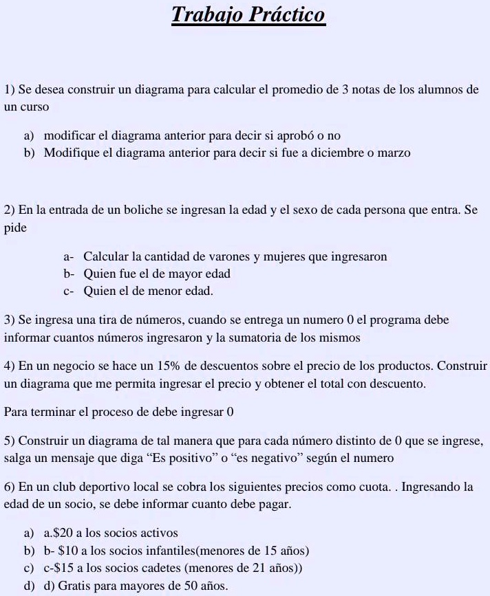 SOLVED: alguien me ayuda con esto porfavor. Trabajo Práctice 1) Se desea  construir un diagrama para calcular el promedio de 3 notas de los alumnos de  un curso modificar el diagrama anterior